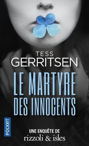 Livrenpoche : Le Martyre des innocents - Tess Gerritsen - Livre