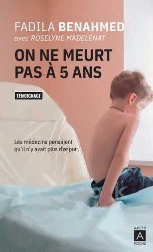 Livrenpoche : On ne meurt pas à 5 ans - Fadila Benahmed - Livre