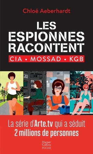 Livrenpoche : Les espionnes racontent : CIA Mossad KGB - Chloé Aeberhardt - Livre