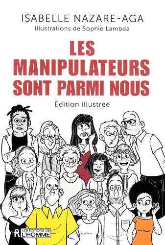 Livrenpoche : Les manipulateurs sont parmi nous - édition illustrée - Isabelle Nazare-Aga - Livre
