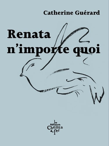 Livrenpoche : Rénata n'importe quoi - Catherine Guérard - Livre
