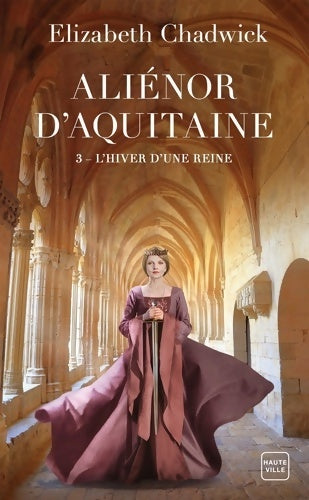 Livrenpoche : Aliénor d'Aquitaine T3 : L'Hiver d'une reine - Elizabeth Chadwick - Livre