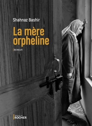 Livrenpoche : La mère orpheline - Shahnaz Bashir - Livre