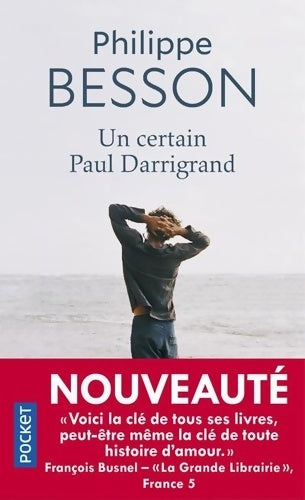 Livrenpoche : Un certain Paul Darrigrand - Philippe Besson - Livre