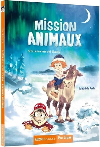 Livrenpoche : Mission animaux Tome II : SOS Les rennes ont disparu - Mathilde Paris - Livre