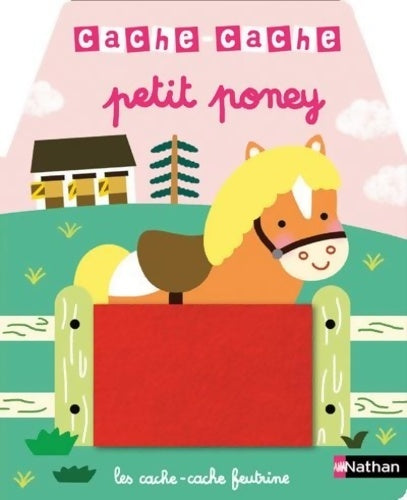 Livrenpoche : Cache-cache - petit poney- Livre à toucher pour les bébés dès 6 mois - Melisande LUTHRINGER - Livre