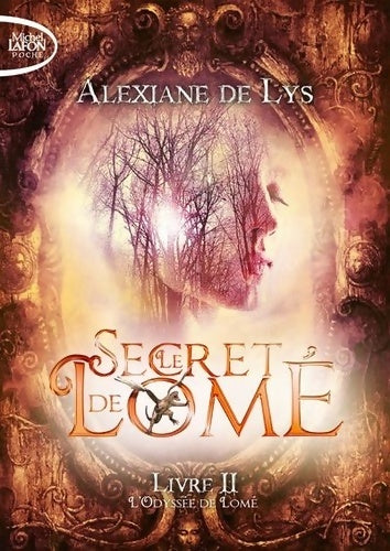Livrenpoche : Le secret de Lomé - Livre II L'Odyssée de Lomé - Alexiane De Lys - Livre
