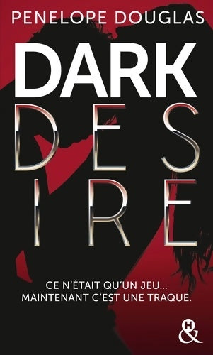 Livrenpoche : Dark désire - Penelope Douglas - Livre