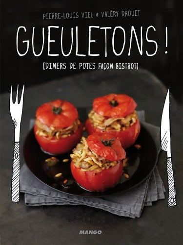 Livrenpoche : Gueuletons ! : Dîners de potes façon bistrot - Valéry Drouet - Livre