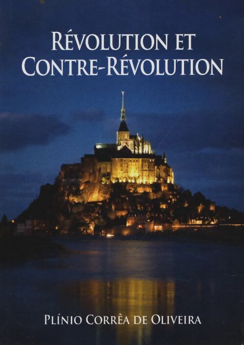 Révolution et contre-révolution - Plinio Correa De Oliveira - Livre