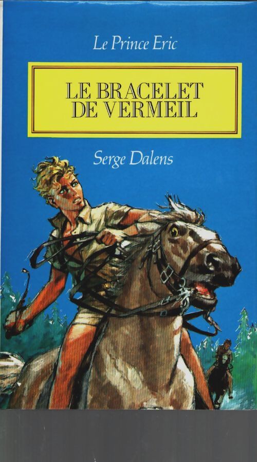 Livrenpoche : Le prince Eric Tome I : Le bracelet de vermeil - Serge Dalens - Livre