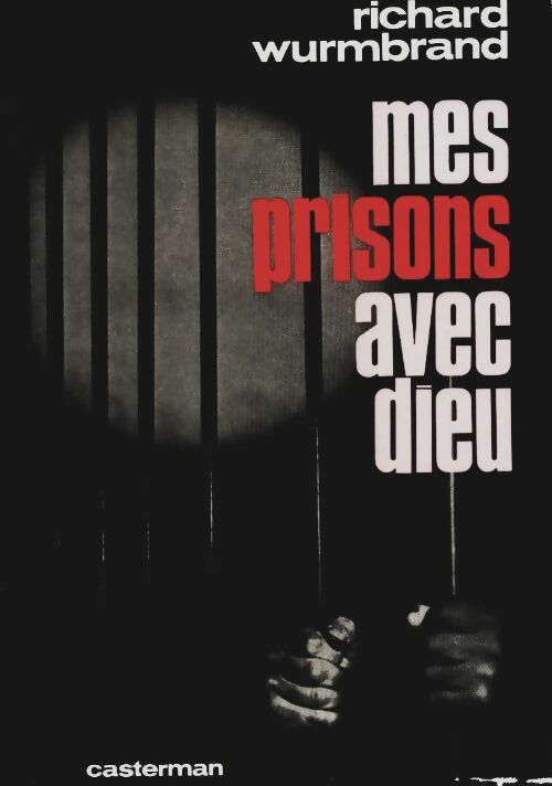 Livrenpoche : Mes prisons avec dieu - Richard Wurmbrand - Livre