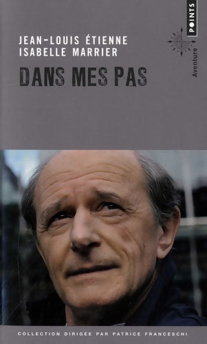 Livrenpoche : Dans mes pas - Jean-Louis Etienne - Livre