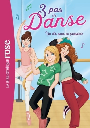 Livrenpoche : 3 pas de danse 01 - Un été pour se préparer - Claire Hellèmes - Livre