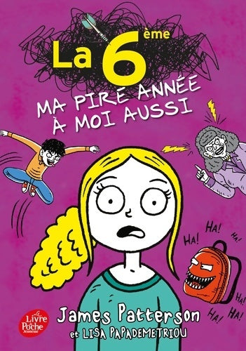 Livrenpoche : La 6e ma pire année à moi aussi - James Patterson - Livre