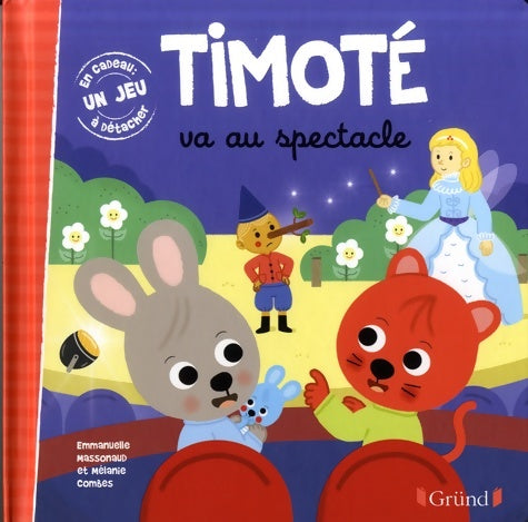 Livrenpoche : Timoté va au spectacle ? Album jeunesse ? À partir de 2 ans - Emmanuelle Massonaud - Livre