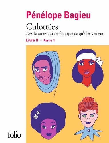 Livrenpoche : Culottées II 1 : Des femmes qui ne font que ce qu'elles veulent - Pénélope Bagieu - Livre