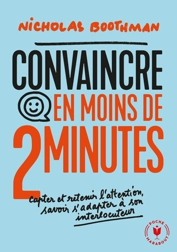 Livrenpoche : Convaincre en moins de 2 minutes - Nicholas Boothman - Livre
