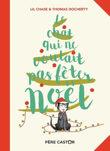 Livrenpoche : Le chat qui ne voulait pas fêter Noël - Lil Chase - Livre