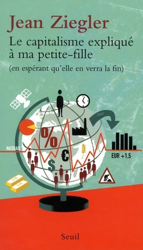 Livrenpoche : Le Capitalisme expliqué à ma petite-fille : - Jean Ziegler - Livre