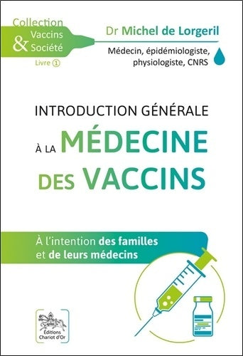 Livrenpoche : Introduction générale à la médecine des vaccins - A l'intention des familles et de leurs médecins - Michel De Lorgeril - Livre