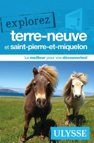 Livrenpoche : Explorez Terre-Neuve et Saint-Pierre-et-Miquelon - Annie Gilbert - Livre