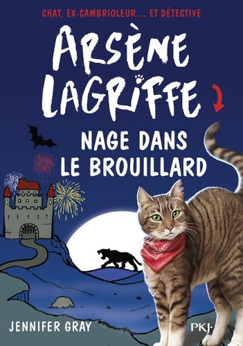Livrenpoche : Arsène Lagriffe Tome VI : Arsène Lagriffe nage dans le brouillard - Jennifer Gray - Livre