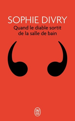 Livrenpoche : Quand le diable sortit de la salle de bain : Roman improvisé interruptif et pas sérieux - Sophie Divry - Livre
