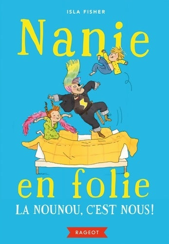 Livrenpoche : Nanie en folie - La nounou c'est nous ! - Isla Fisher - Livre