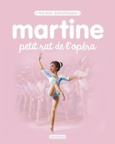 Livrenpoche : Martine petit rat de l'opéra - Marcel Marlier, Gilbert Delahaye - Livre
