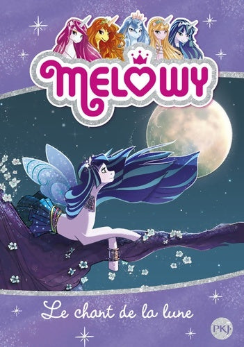 Livrenpoche : Melowy Tome II : Le chant de la lune - Danielle Star - Livre