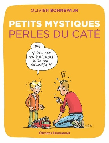 Livrenpoche : Petits Mystiques - Etincelles spirituelles - Olivier Bonnewijn - Livre