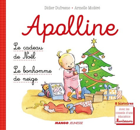 Livrenpoche : Le cadeau de Noël Le bonhomme de neige : 2 histoires d'Apolline - Didier Dufresne - Livre