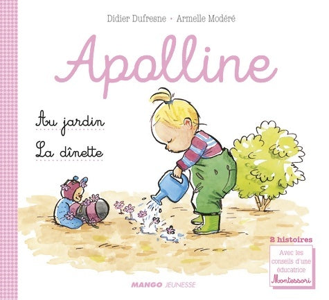 Livrenpoche : La dînette / Le jardin : 2 histoires d'Apolline - Didier Dufresne - Livre