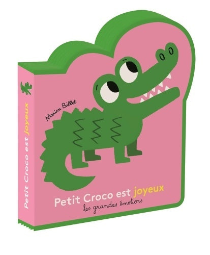 Livrenpoche : Petit croco est joyeux - Les Grandes émotions - De 1 à 3 ans - Marion Billet - Livre