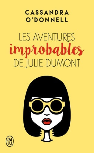 Livrenpoche : Les aventures improbables de Julie Dumont - Cassandra O'Donnell - Livre