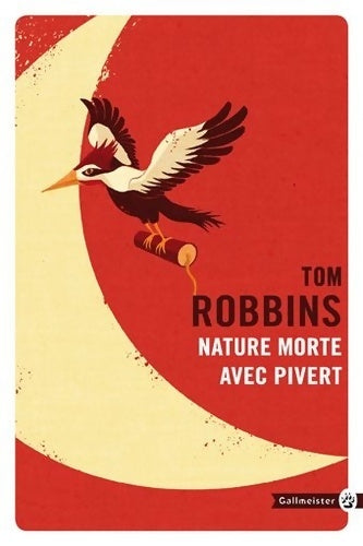 Livrenpoche : Nature morte avec pivert - Tom Robbins - Livre
