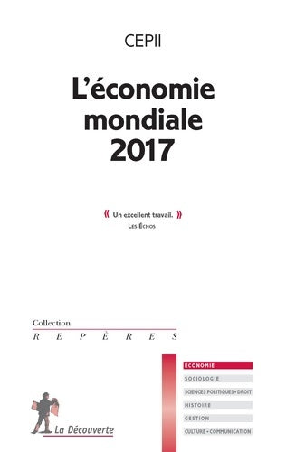 Livrenpoche : L'économie mondiale 2017 - CEPII (Centre D'études Prospectives Et D'informations Internationales) - Livre