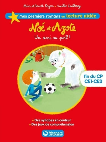 Livrenpoche : Noé et azote 1 - un ami au poil ! Lecture aidée - Mim - Livre