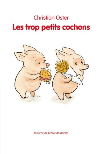 Livrenpoche : Les trop petits cochons - Christian Oster - Livre