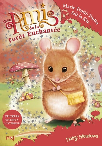 Livrenpoche : Mes amis de la forêt enchantée Tome II : La fête de Marie Petits-Pas - Daisy Meadows - Livre