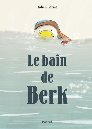 Livrenpoche : Bain de Berk - Julien Béziat - Livre