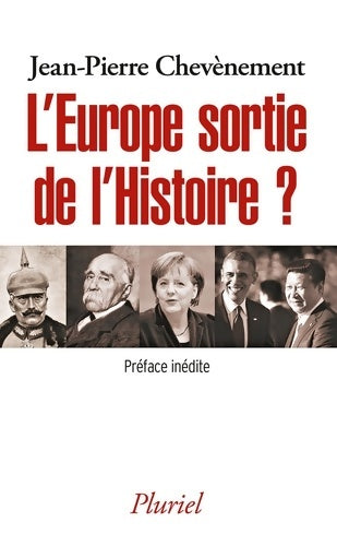 Livrenpoche : l'Europe sortie de l'histoire ? - Jean-Pierre Chevènement - Livre