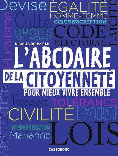 Livrenpoche : L'ABCdaire de la citoyenneté pour mieux vivre ensemble - Nicolas Rousseau - Livre