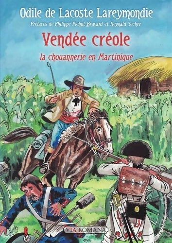 Livrenpoche : Vendée créole : La chouannerie en Martinique - Odile De Lacoste Lareymondie - Livre
