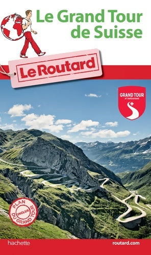 Livrenpoche : Guide du Routard Grand Tour de Suisse 2016 - Le Routard - Livre