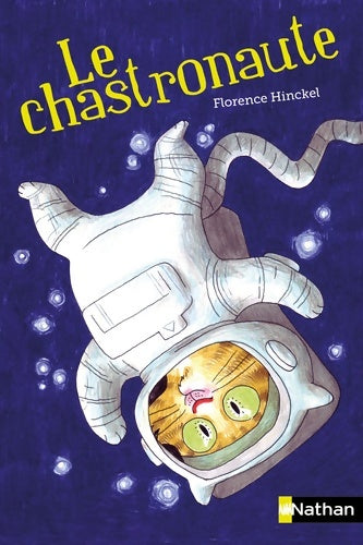 Livrenpoche : Le chastronaute - Florence Hinckel - Livre