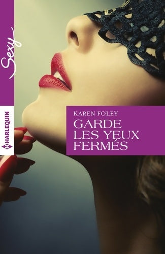 Livrenpoche : Garde les yeux fermés - Karen Foley - Livre