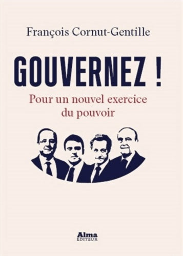Livrenpoche : Gouvernez ! - François Cornut-Gentille - Livre
