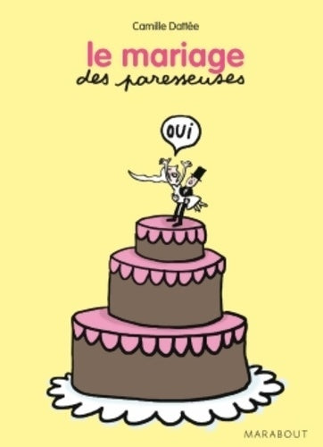 Livrenpoche : Le mariage des paresseuses - Camille Dattée - Livre